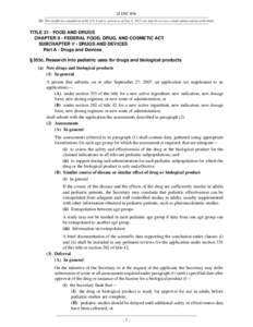 21 USC 355c NB: This unofficial compilation of the U.S. Code is current as of Jan. 4, 2012 (see http://www.law.cornell.edu/uscode/uscprint.html). TITLE 21 - FOOD AND DRUGS CHAPTER 9 - FEDERAL FOOD, DRUG, AND COSMETIC ACT