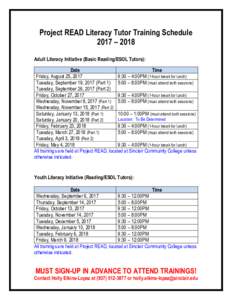 Project READ Literacy Tutor Training Schedule 2017 – 2018 Adult Literacy Initiative (Basic Reading/ESOL Tutors): Date Time Friday, August 25, 2017