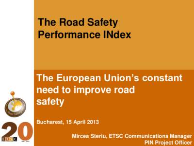 The Road Safety Performance INdex The European Union’s constant need to improve road safety