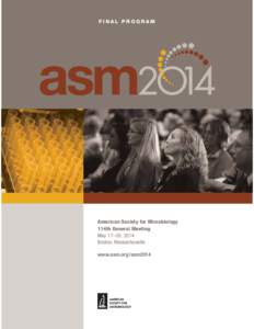 FINAL PROGRAM  American Society for Microbiology 114th General Meeting May 17–20, 2014 Boston, Massachusetts