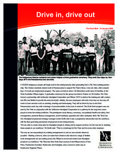 Drive in, drive out The Koori Mail - 14 January 2009 The Indigenous Onslow residents and career helpers at their graduation ceremony. They work four days on, four days off in the Pannawonica iron ore mine. A DOZEN Indige