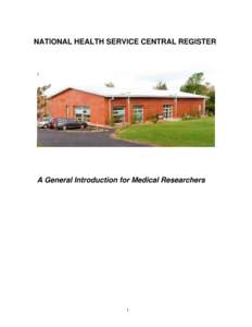 NATIONAL HEALTH SERVICE CENTRAL REGISTER  A General Introduction for Medical Researchers 1