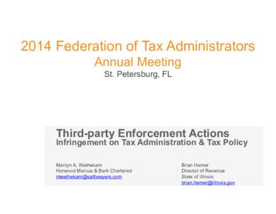 2014 Federation of Tax Administrators Annual Meeting St. Petersburg, FL Third-party Enforcement Actions