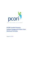 PCORI Funded Projects: Sample Engagement Plans from Methods Portfolio August 6, 2014