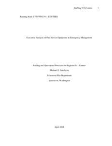 Staffing 911 Centers  Running head: STAFFING 911 CENTERS Executive Analysis of Fire Service Operations in Emergency Management