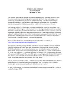 EXCELSIOR JOBS PROGRAM Quarterly Report December 31, 2013 The Excelsior Jobs Program provides job creation and investment incentives to firms in such targeted industries as biotechnology, pharmaceutical, high-tech, clean