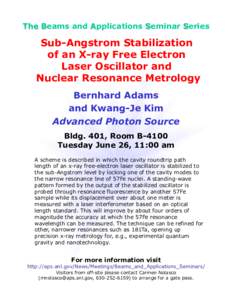 The Beams and Applications Seminar Series  Sub-Angstrom Stabilization of an X-ray Free Electron Laser Oscillator and Nuclear Resonance Metrology
