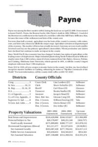 County Government  Payne Payne was among the first counties settled during the land run on April 22,1889. It was named to honor David L. Payne, the Boomer leader. After Payne’s death in 1884, William L. Couch led the B