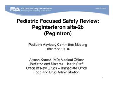 Pediatric Focused Safety Review: Peginterferon alfa-2b (PegIntron)
