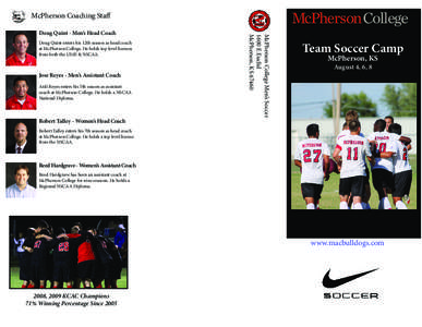 McPhersonCollege  McPherson Coaching Staff Doug Quint enters his 12th season as head coach at McPherson College. He holds top level licenses