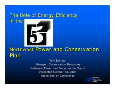 Microsoft PowerPoint - IdEnergyConf_101405_Eckman1.ppt [Read-Only]