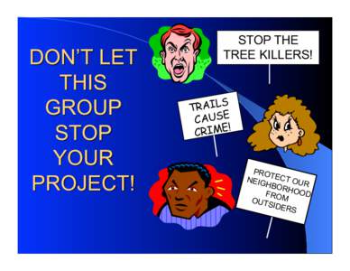 STOP THE TREE KILLERS! S L I