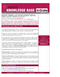 Newsletter  Oktober 8, 2009 Ingate Knowledge Base - a vast resource for information about all things SIP – including security, VoIP, SIP trunking etc. - just for the reseller community. Drill down for more info!