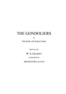 THE GONDOLIERS OR THE KING OF BARATARIA  WRITTEN BY
