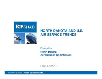 NORTH DAKOTA AND U.S. AIR SERVICE TRENDS Prepared for:  North Dakota