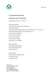 Verksamhetsberättelse 2014 Distriktsstyrelsen i Västerbotten Verksamhetsår—Styrelsen har bestått av: