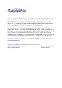 Vacancy for Music Teacher at ISF Internationale Schule Frankfurt-Rhein-Main ISF is a large international school in Frankfurt-Sindlingen, with students from over 50 nations. ISF is a member of the SABIS® Network. We have