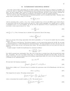 35 XI. RAYLEIGH-RITZ VARIATIONAL METHOD  Let’s take a detour before approaching the two delta’s problem. This detour brings us to chapter 7 of Griffiths. As