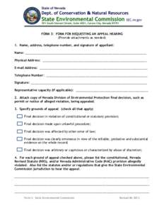 FORM 3: FORM FOR REQUESTING AN APPEAL HEARING (Provide attachments as needed) 1. Name, address, telephone number, and signature of appellant: Name: ________________________________________________________________________