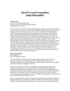 2014 P3 Award Competition Judge Biographies Thomas Acker Professor of Mechanical Engineering Director, Institute for Sustainable Energy Solutions Northern Arizona University