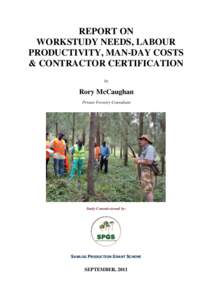 REPORT ON WORKSTUDY NEEDS, LABOUR PRODUCTIVITY, MAN-DAY COSTS & CONTRACTOR CERTIFICATION by