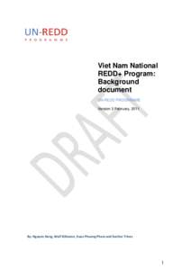 Viet Nam National REDD+ Program: Background document UN-REDD PROGRAMME Version 3 February, 2011