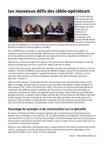 Les nouveaux défis des câblo-opérateurs Le 23 octobre dernier, l’AAC (Association des Antennes Collectives) a organisé, au centre ArcA (Bertrange), une table