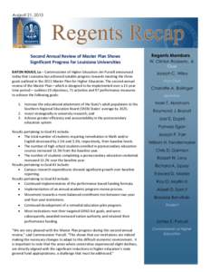 August 21, 2013  Second Annual Review of Master Plan Shows Significant Progress for Louisiana Universities BATON ROUGE, La – Commissioner of Higher Education Jim Purcell announced today that Louisiana has achieved nota