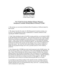 New York-New Jersey Harbor Estuary Program Management Committee Meeting Minutes of February 19, [removed]The meeting was convened at the Hudson River Foundation at 10:00 and chaired by Bob Nyman. 2. The minutes from the N