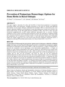 ORIGINAL RESEARCH ARTICLE  Prevention of Postpartum Hemorrhage: Options for Home Births in Rural Ethiopia N. Prata1*, A. Gessessew2, A. K. Abraha3, M. Holston4, M. Potts5 ABSTRACT