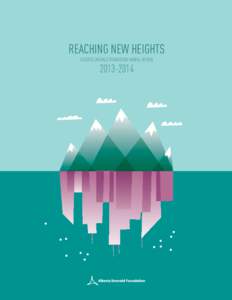 REACHING NEW HEIGHTS ALBERTA EMERALD FOUNDATION ANNUAL REVIEW[removed]  REFLECTING