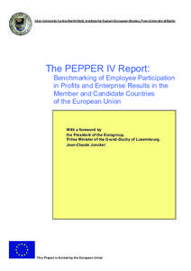 Inter-University Centre Berlin/Split, Institute for Eastern European Studies, Free University of Berlin  The PEPPER IV Report: Benchmarking of Employee Participation in Profits and Enterprise Results in the Member and Ca