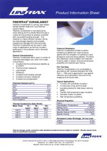 FIBERFRAX® DURABLANKET Fiberfrax Durablanket is a strong, light weight, flexible blanket made from long Fiberfrax ceramic fibers. Fiberfrax Durablanket is manufactured by cross locking alumina-silicate fibers through a