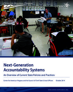 ASSOCIATED PRESS/JENNIFER SINCO KELLEHER  Next-Generation Accountability Systems An Overview of Current State Policies and Practices Center for American Progress and the Council of Chief State School Officers
