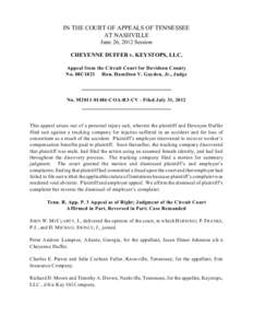 IN THE COURT OF APPEALS OF TENNESSEE AT NASHVILLE June 26, 2012 Session CHEYENNE DUFFER v. KEYSTOPS, LLC. Appeal from the Circuit Court for Davidson County No. 08C1823 Hon. Hamilton V. Gayden, Jr., Judge