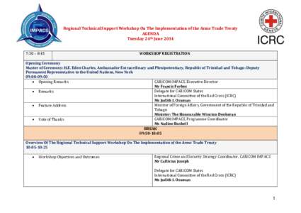 Regional Technical Support Workshop On The Implementation of the Arms Trade Treaty AGENDA Tuesday 24th June:30 – 8:45  WORKSHOP REGISTRATION