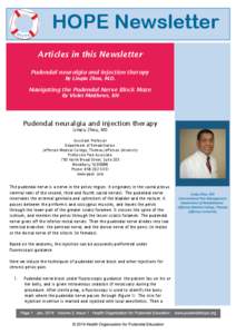 HOPE Newsletter Articles in this Newsletter Pudendal neuralgia and injection therapy By Linqiu Zhou, M.D.  Navigating the Pudendal Nerve Block Maze