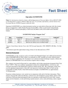 Operation SANDSTONE Note: For information related to claims, call the Department of Veterans Affairs (VA) at[removed]or the Department of Justice (DOJ) at[removed]For all other information, call the Nuclear Te