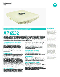 AP 6532; High Performance Dual Radio 802.11n Access Point