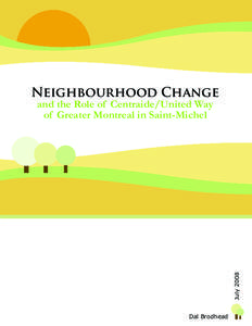 Neighbourhood Change  July 2008 and the Role of Centraide/United Way of Greater Montreal in Saint-Michel
