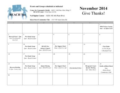 Events and Groups scheduled as indicated  November 2014 Give Thanks!  Center for Community Health—1601 E. 4th Plain. Blvd. Bldg 17.