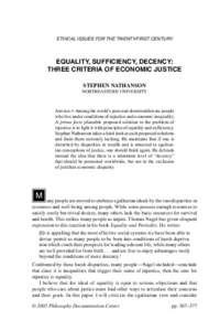 ETHICAL ISSUES FOR THE TWENTY-FIRST CENTURY  EQUALITY, SUFFICIENCY, DECENCY: THREE CRITERIA OF ECONOMIC JUSTICE STEPHEN NATHANSON NORTHEASTERN UNIVERSITY