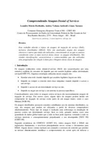 Compreendendo Ataques Denial of Services Leandro Márcio Bertholdo, Andrey Vedana Andreoli e Liane Tarouco Computer Emergency Response Team of RS – CERT-RS