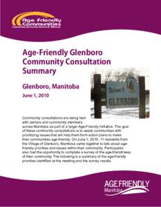 Age-Friendly Glenboro Community Consultation Summary Glenboro, Manitoba June 1, 2010