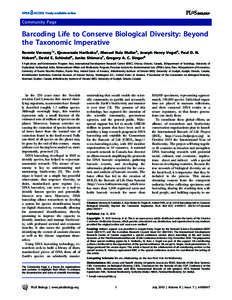 Community Page  Barcoding Life to Conserve Biological Diversity: Beyond the Taxonomic Imperative Ronnie Vernooy1*, Ejnavarzala Haribabu2, Manuel Ruiz Muller3, Joseph Henry Vogel4, Paul D. N. Hebert5, David E. Schindel6, 