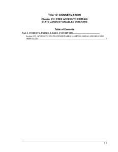 Title 12: CONSERVATION Chapter 212: FREE ACCESS TO CERTAIN STATE LANDS BY DISABLED VETERANS Table of Contents Part 2. FORESTS, PARKS, LAKES AND RIVERS.............................................. Section 931. ACCESS TO 