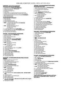 HEADLAND ELEMENTARY SCHOOL SUPPLY LIST[removed]KINDERGARTEN – Please purchase specified brands!