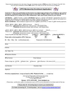 Please share this application form with others. One year membership includes a FREE copy of the “2A Today for The USA” DVD, and a two year membership includes FREE copies of “2A Today for The USA” and “No Guns 