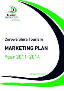 Corowa Shire Tourism  MARKETING plan Year[removed]the tourism choice
