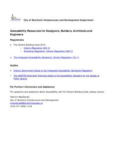 City of Stratford Infrastructure and Development Department  Accessibility Resources for Designers, Builders, Architects and Engineers Regulations •